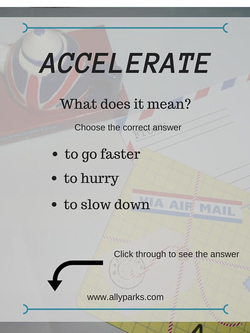 Accelerate means to hurry and to go faster. Download free Vocabulary Worksheet. define accelerate, accelerate meaning, ESL, English Worksheets, Vocabulary Worksheet, accelerate, http://www.allyparks.com/english-blog/vocabulary-worksheet-accelerate