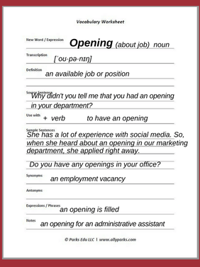 Opening means an employment vacancy. Download your free Vocabulary Worksheet. opening meaning, define opening, Vocabulary Worksheets, English vocabulary, http://www.allyparks.com/english-blog/vocabulary-worksheets-opening